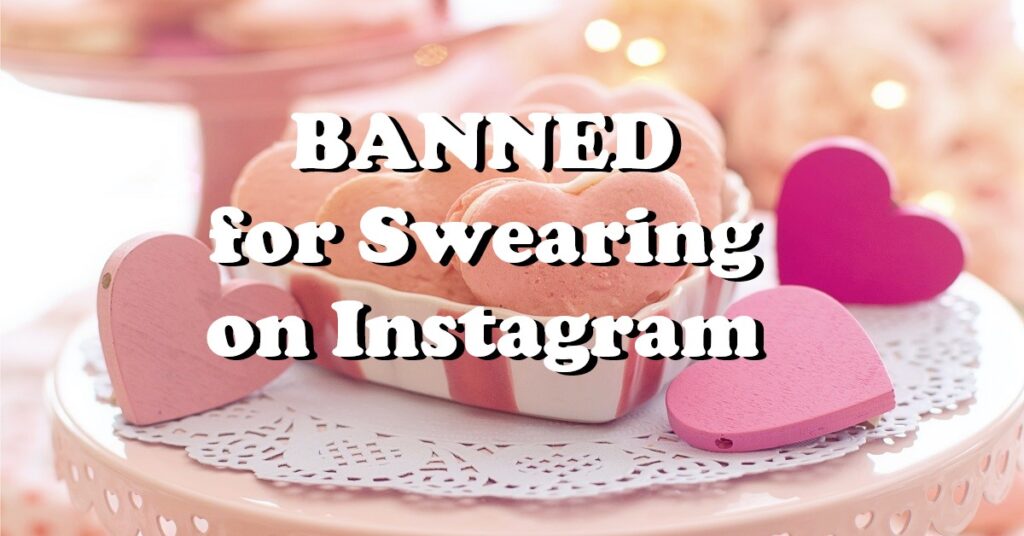 banned for swearing on Instagram