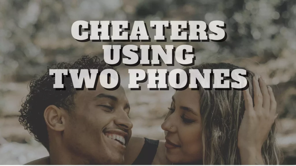 Cheaters using two phones?