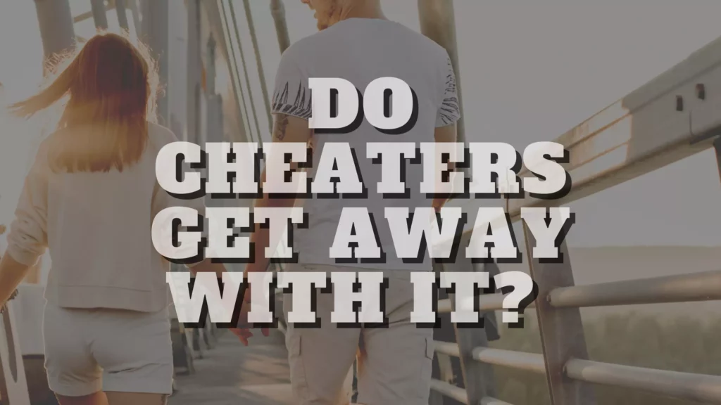 Do cheaters get away with it?