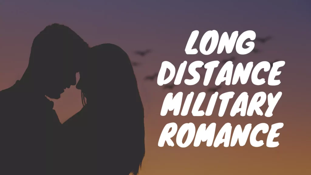 Long distance military romance