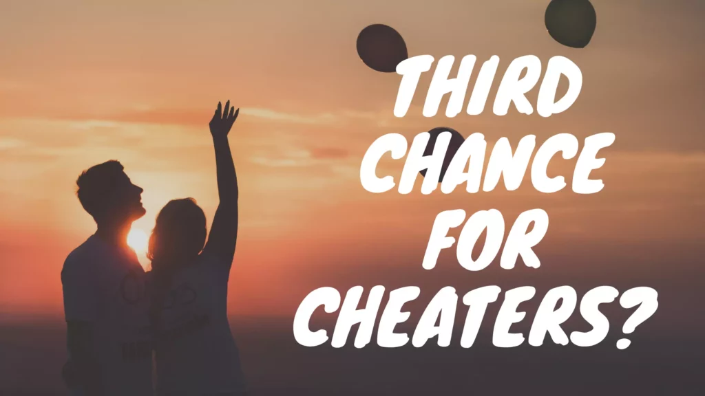 Third chance for cheaters?