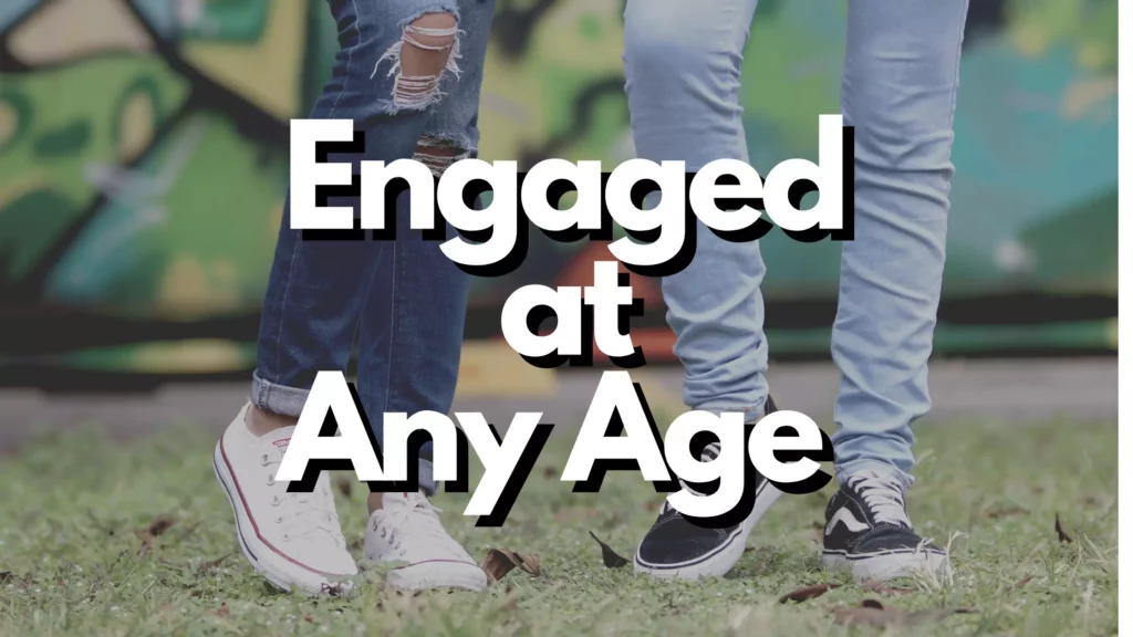 Engaged at any age